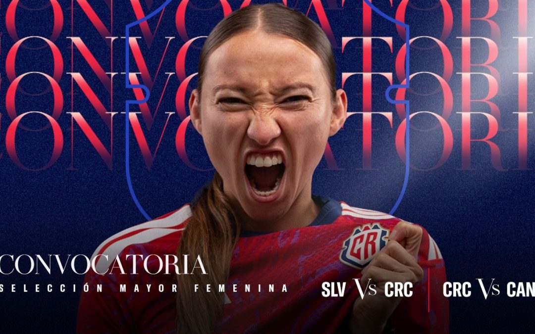 La Sele Femenina definió convocatoria para amistosos ante El Salvador y Canadá